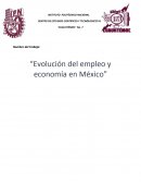 Evolución del empleo y economía en México