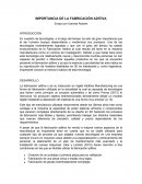 IMPORTANCIA DE LA FABRICACIÓN ADITIVA.