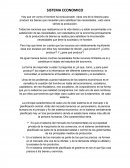 Sistema economico. Hay que ver como el hombre ha evolucionado otras ves de la historia para producir los bienes que necesitan para satisfacer las necesidades.; esto viene siendo la producción.