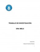 TRABAJO DE INVESTIGACIÓN - ERA MEIJI
