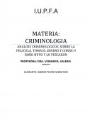 ANALISIS CRIMINOLOGICOS: SOBRE LA PELICULA, TOMA EL DINERO Y CORRE O ROBO HUYO Y LO PESCARON