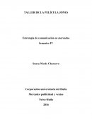 TALLER DE LA PELÍCULA JONES Estrategia de comunicación en mercadeo