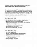 ¿Cuáles son los factores positivos y negativos, que influyen en la Satisfacción laboral?