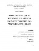 PROBLEMATICAS QUE SE ENFRENTAN LOS ARTISTAS ESCÉNICOS Y VISUALES EN L AMBITO DEL ARTE URBANO