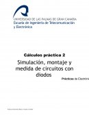 Cálculos práctica 2 Simulación, montaje y medida de circuitos con diodos