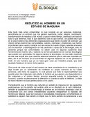 REDUCIDO AL HOMBRE EN UN ESTADO DE MAQUINA