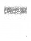 La globalización y la incertidumbre.