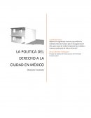 LA POLITICA DEL DERECHO A LA CIUDAD EN MÉXICO.