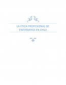 LA ÉTICA PROFESIONAL DE ENFERMERÍA EN CHILE