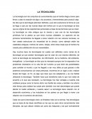 LA TECNOLOGÍA La tecnología son los conjuntos de conocimientos que el hombre llega a tener para llevar a cabo la creación de algo o los procesos y herramientas para producir algo
