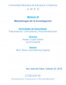 Metodología de la Investigación Actividades de Aprendizaje “Interpretación, Conclusiones y Recomendaciones”