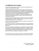 Un gran problema dela geografía urbana es, sin duda, la misma definición de lo “urbano” el de la definición de la ciudad.
