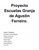 Proyecto Escuelas Granja de Agustín Ferreiro.