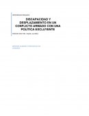 DISCAPACIDAD Y DESPLAZAMIENTO EN UN CONFLICTO ARMADO CON UNA POLÍTICA EXCLUYENTE