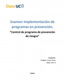 Examen Implementación de programas en prevención. “Control de programa de prevención de riesgos”