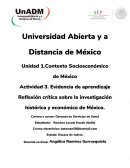 Actividad 3. Evidencia de aprendizaje Reflexión crítica sobre la investigación histórica y económica de México.