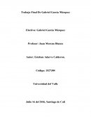 Trabajo Final De Gabriel García Márquez.