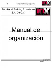 Este manual tiene como fin determinar la estructura de la organización, la distribución de funciones y los principios estratégicos que tiene para que el gimnasio mejore su eficiencia y funcionamiento.. Página 1