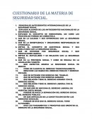 CUESTIONARIO DE LA MATERIA DE SEGURIDAD SOCIAL.