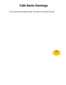 Practica Final .Café Santo Domingo En su nueva presentación de 16 onzas en envase de lata.