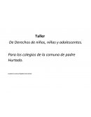 Promover, a través de actividades lúdicas y reflexivas para niños, niñas y adolescentes de sus derechos y deberes, en los establecimientos educativos Municipales y subvencionados de la comuna de Padre Hurtado.