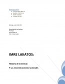 Conforme al documento “Historia de la Ciencia y sus reconstrucciones racionales”, explique qué entiende el autor, Imre Lakatos, por Metodología de los programas de Investigación Científica.