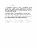 La globalización es un proceso que genera un incremento del comercio internacional por medio de las nuevas oportunidades que se presentan mercado a través de las exportaciones e importaciones.