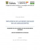 INFLUENCIA DE LAS REDES SOCIALES EN LOS ADOLESCENTES FACEBOOK EN LOS ALUMNOS DE EDUCACION MEDIA SUPERIOR USO DE FACEBOOK EN LA ESCUELA