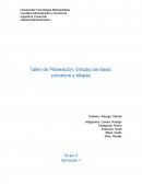 Taller de Planeación: Estudio de ideas, procesos y etapas