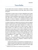 Taras Bulba Es una novela corta que narra las vivencias de Taras Bulba, un viejo y experimentado cosaco que instruye a sus dos hijos, Ostap y Andrei, en el arte de la guerra.