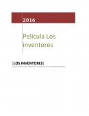 Ensayo de la película los inventores y características de los personajes principales.