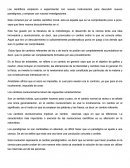 Los científicos empiezan a experimentar con nuevos instrumentos para descubrir nuevos paradigmas, y empezar con nuevas investigaciones.