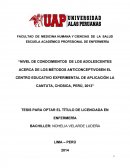 NIVEL DE CONOCIMIENTOS DE LOS ADOLESCENTES ACERCA DE LOS MÉTODOS ANTICONCEPTIVOSEN EL CENTRO EDUCATIVO EXPERIMENTAL DE APLICACIÓN LA CANTUTA, CHOSICA, PERÚ, 2013