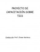 PROYECTO DE CAPACITACIÓN SOBRE TICS