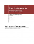 RELATO: DECIDÍ SER EXCELENTE