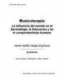 Musicoterapia La influencia del sonido en el Aprendizaje, la Educación y en el comportamiento humano