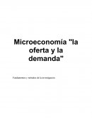 Microeconomía "la oferta y la demanda"