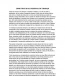 COMO TRATAR AL PERSONAL DE TRABAJO