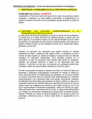 PROPONER UNA SOLUCIÓN CORRESPONDIENTE A LA PROBLEMÁTICA PLANTEADA ACTUAL.