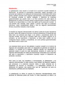 La globalización, hace alusión a la fusión de la economía mundial mediante la disminución