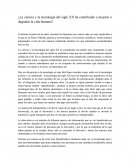 ¿La ciencia y la tecnología del siglo XX ha contribuido a mejorar o degradar la vida humana?