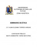 Seminario de etica. CONTADOR PÚBLICO SEXTO SEMESTRE TURNO MATUTINO