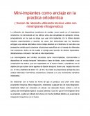 Mini-implantes como anclaje en la practica ortodontica.