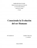 Conociendo la evolucion del ser humano.