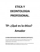 ETICA Y DEONTOLOGIA PROFESIONAL.LO MAS DESTACADO PARA AMADOR (CAPITULO I)