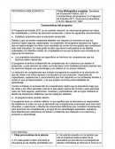 Características del programa El Programa de Estudio 2011 es de carácter nacional, de observancia general en todas las modalidades y centros de educación preescolar, y tiene las siguientes características.