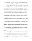 La Vital Importancia en la Toma de Decisiones en Marketing de la Investigación de Mercados para las Empresas.