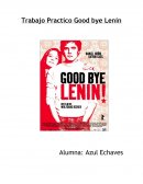 Trabajo Practico Good bye Lenin