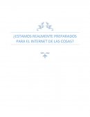 ¿Estamos realmente preparados para el internet de las cosas.