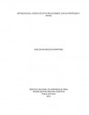 DEFINICION DEL CODIGO DE ÉTICA RELACIONADO CON SU PROFESIÓN Y OFICIO.